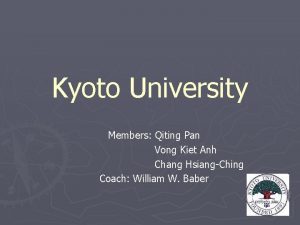 Kyoto University Members Qiting Pan Vong Kiet Anh