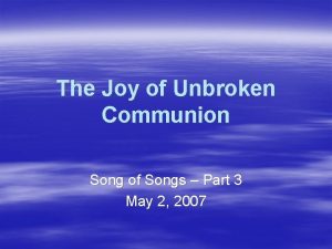 The Joy of Unbroken Communion Song of Songs