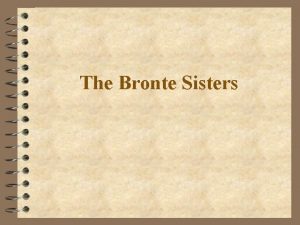 The Bronte Sisters Charlotte Bronte 1816 1855 Author