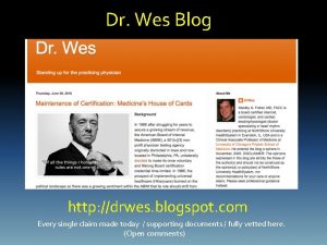 Dr Wes Blog http drwes blogspot com Every