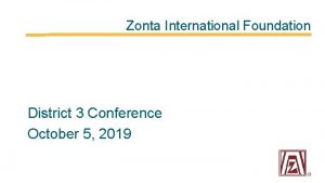 Zonta International Foundation District 3 Conference October 5