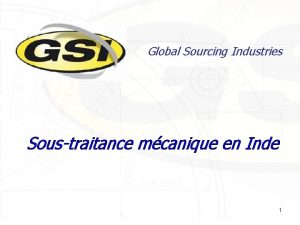 Global Sourcing Industries Soustraitance mcanique en Inde 1
