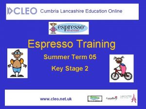 Cumbria Lancashire Education Online Espresso Training Summer Term