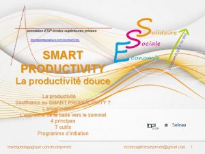 SMART PRODUCTIVITY La productivit douce La productivit Souffrance