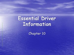 Essential Driver Information Chapter 10 License Renewal Remember