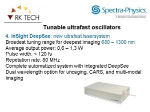 Tunable ultrafast oscillators 4 In Sight Deep See