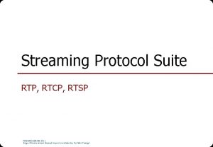 Streaming Protocol Suite RTP RTCP RTSP NUS SOC