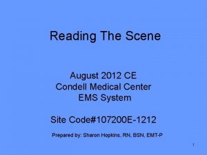 Reading The Scene August 2012 CE Condell Medical
