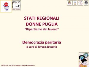 STATI REGIONALI DONNE PUGLIA Ripartiamo dal lavoro Democrazia