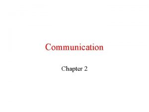 Communication Chapter 2 IPC InterProcess Communication is the