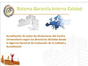 Sistema Garanta Interna Calidad Acreditacin de todas las