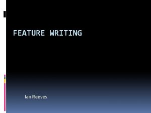 FEATURE WRITING Ian Reeves The Golden Rule Be