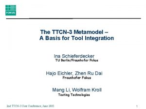 The TTCN3 Metamodel A Basis for Tool Integration