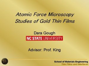 Atomic Force Microscopy Studies of Gold Thin Films