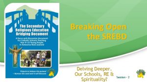 Breaking Open the SREBD Delving Deeper Our Schools
