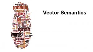 Semantic vector Semantic vector
