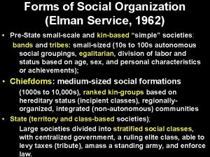 Forms of Social Organization Elman Service 1962 PreState