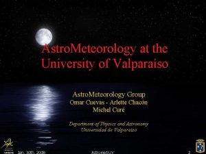 Astro Meteorology at the University of Valparaso Astro