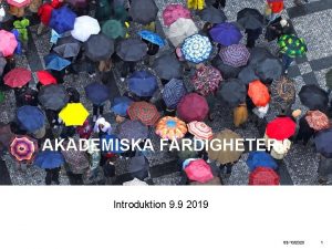 AKADEMISKA FRDIGHETER I Introduktion 9 9 2019 03102020