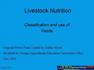 Livestock Nutrition Classification and use of Feeds Original