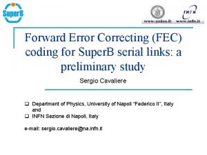 Forward Error Correcting FEC coding for Super B