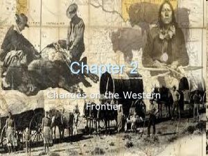 Chapter 2 Changes on the Western Frontier Section