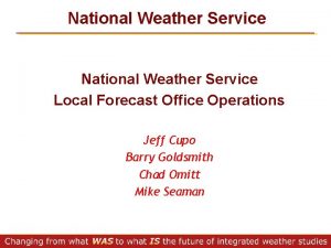 National Weather Service Local Forecast Office Operations Jeff