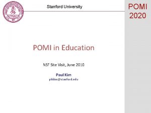 Stanford University POMI in Education NSF Site Visit