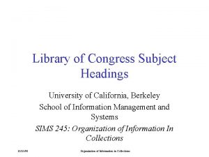 Library of Congress Subject Headings University of California