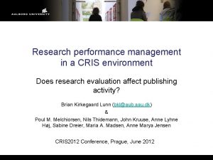 Research performance management in a CRIS environment Does