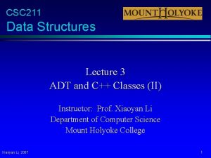 CSC 211 Data Structures Lecture 3 ADT and CSC 211 Data Structures Lecture 3 ADT and