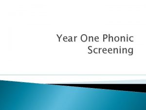 Year One Phonic Screening Key Facts The Phonic