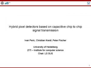 Hybrid pixel detectors based on capacitive chip to