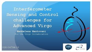 Interferometer Sensing and Control challenges for Advanced Virgo