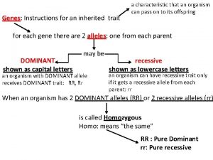 Genes Genes Instructions for an inherited trait a