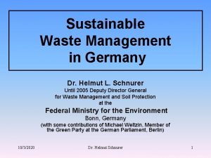 Sustainable Waste Management in Germany Dr Helmut L