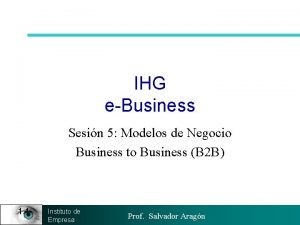 IHG eBusiness Sesin 5 Modelos de Negocio Business