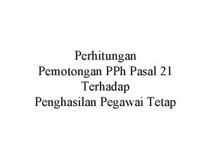 Perhitungan Pemotongan PPh Pasal 21 Terhadap Penghasilan Pegawai