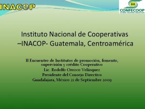 Instituto Nacional de Cooperativas INACOP Guatemala Centroamrica II