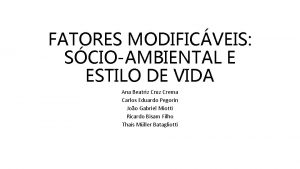 FATORES MODIFICVEIS SCIOAMBIENTAL E ESTILO DE VIDA Ana