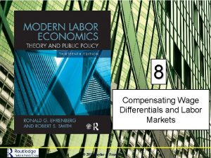 8 Compensating Wage Differentials and Labor Markets 2018