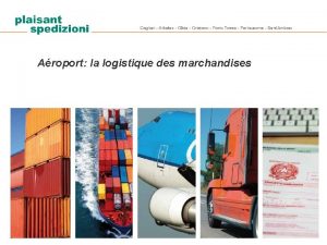 Aroport la logistique des marchandises Laroport constitue un