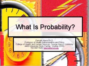 What Is Probability Farrokh Alemi Ph D Professor