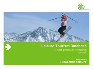 Leisure Tourism Database CABI product training Tom Corser