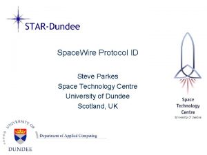 Space Wire Protocol ID Steve Parkes Space Technology
