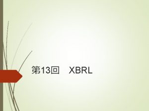 13XBRL XML Extensible Markup Language http www cybertech