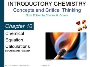 INTRODUCTORY CHEMISTRY Concepts and Critical Thinking Sixth Edition