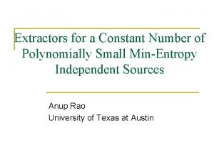 Extractors for a Constant Number of Polynomially Small