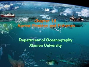 Chapter 18 Marine Plankton and Fisheries Department of