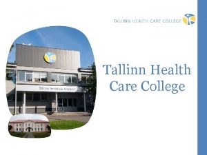 Tallinn Health Care College www ttk eeen Foundation